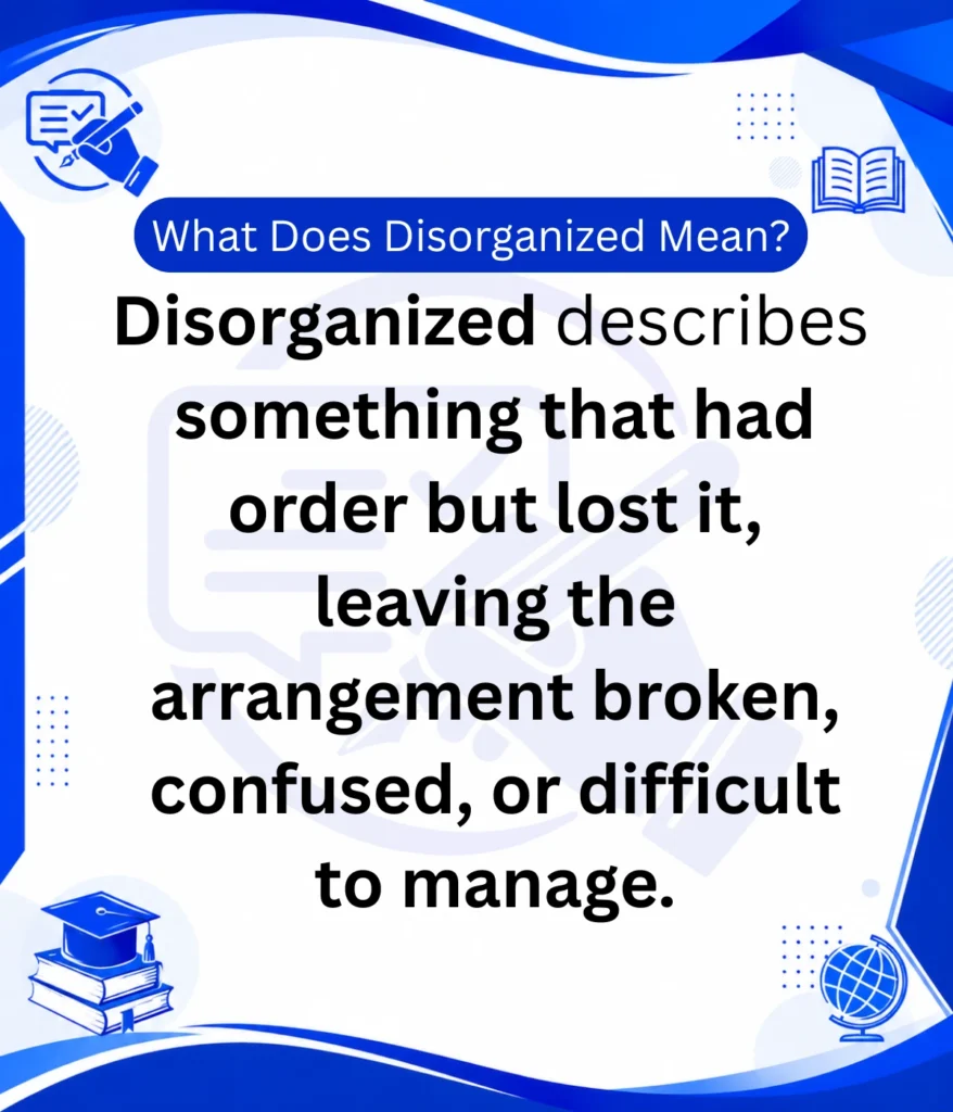 disorganized-mean