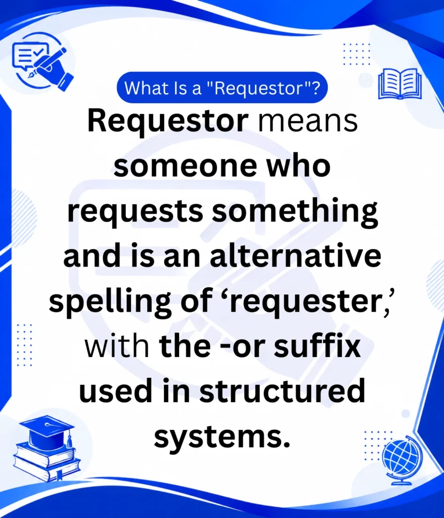 what-is-a-requestor