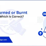burned-or-burnt