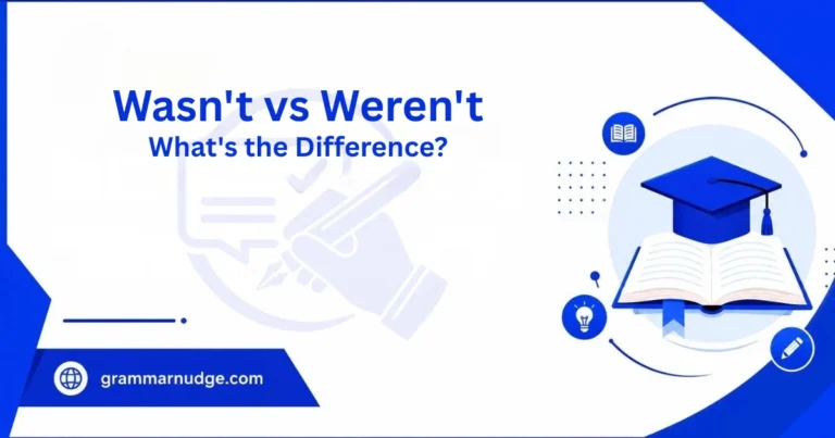 wasnt-vs-werent