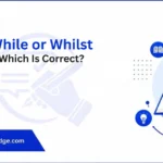 while-or-whilst
